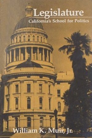 Legislature: California's School for Politics book cover